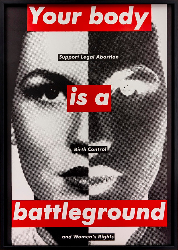 Barbara Kruger, Untitled (Your Body is a Battleground), 1989, Poster.